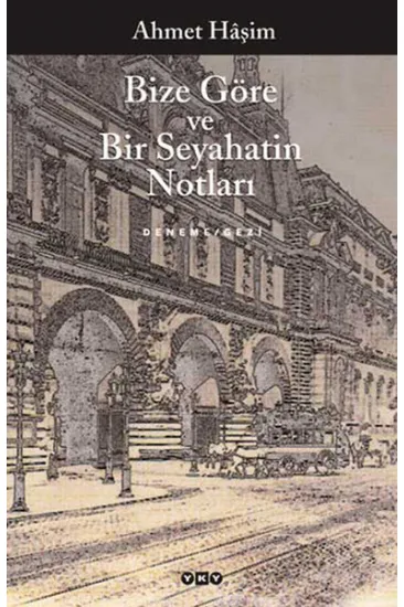 Bize Göre ve Bir Seyahatin Notları