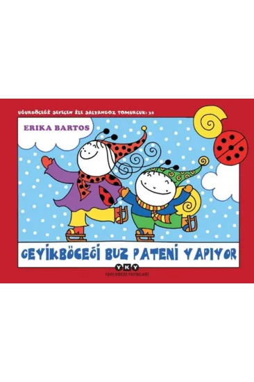 Uğur Böceği Sevecen ile Salyangoz Tomurcuk 32 - Geyik Böceği Buz Pateni Yapıyor Uğur Böceği Sevecen ile Salyangoz Tomurcuk 32 - Geyik Böceği Buz Pateni Yapıyor