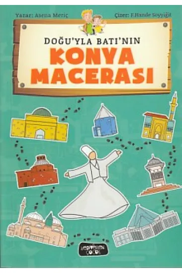Doğu'yla Batı'nın Konya Macerası