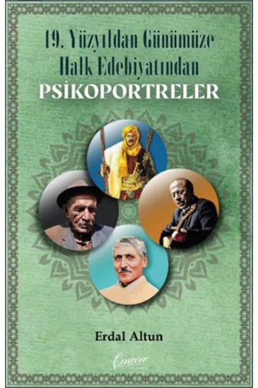 19. Yüzyıldan Günümüze Halk Edebiyatından Psikoportreler 19. Yüzyıldan Günümüze Halk Edebiyatından Psikoportreler