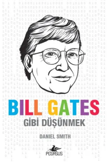 Bill Gates Gibi Düşünmek Bill Gates Gibi Düşünmek