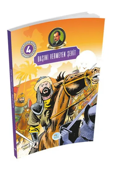 Ömer Seyfettin Hikayeleri 4 - Başını Vermeyen Şehit Ömer Seyfettin Hikayeleri 4 - Başını Vermeyen Şehit