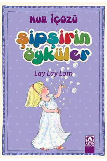 Şipşirin Öyküler - Lay Lay Lom Şipşirin Öyküler - Lay Lay Lom
