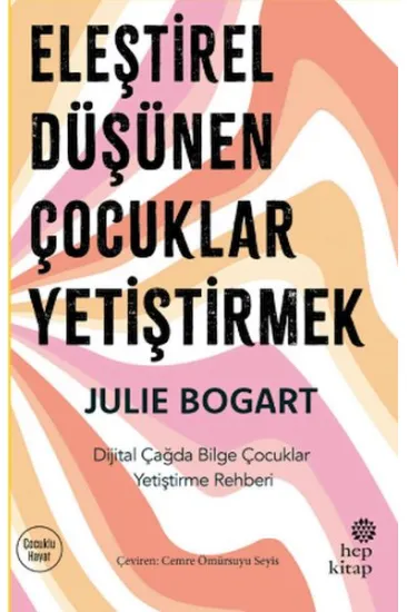 Eleştirel Düşünen Çocuklar Yetiştirmek Eleştirel Düşünen Çocuklar Yetiştirmek