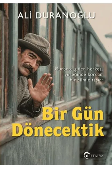 Bir Gün Dönecektik Bir Gün Dönecektik