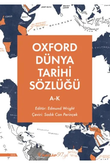 Oxford Dünya Tarihi Sözlüğü 1- A-K Oxford Dünya Tarihi Sözlüğü 1- A-K