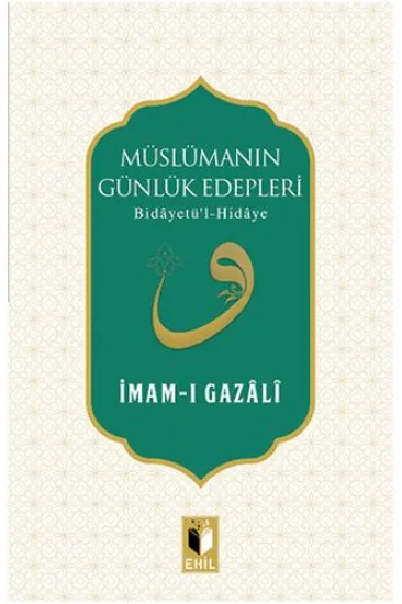 Müslümanın Günlük Edepleri Müslümanın Günlük Edepleri