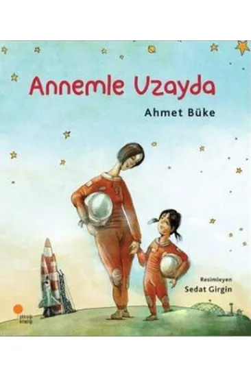Annemle Uzayda Annemle Uzayda