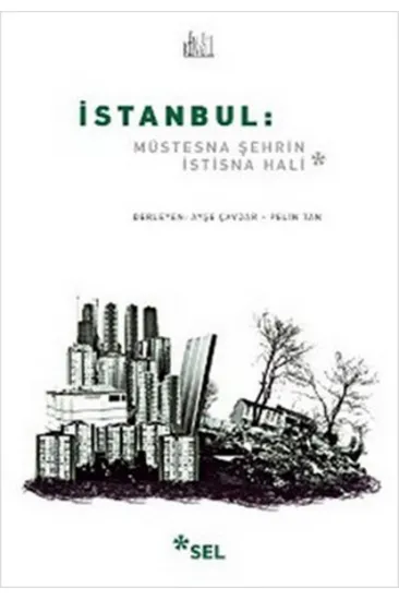 İstanbul: Müstesna Şehrin İstisna Hali