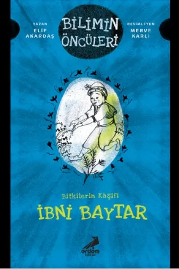 Bitkilerin Kaşifi - İbni Baytar Bitkilerin Kaşifi - İbni Baytar