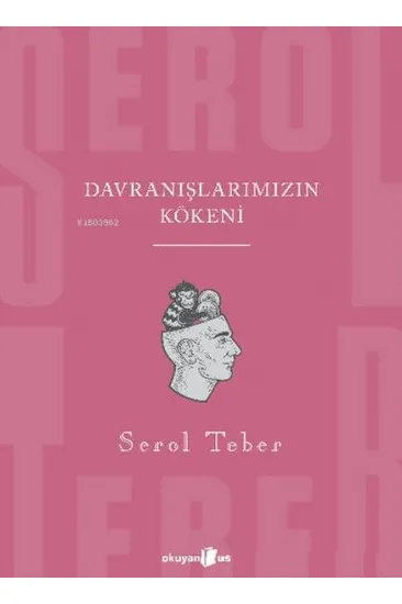 Davranışlarımızın Kökeni Davranışlarımızın Kökeni
