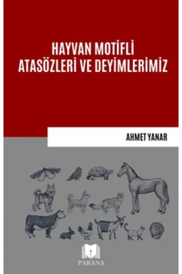 Hayvan Motifli Atasözleri ve Deyimlerimiz