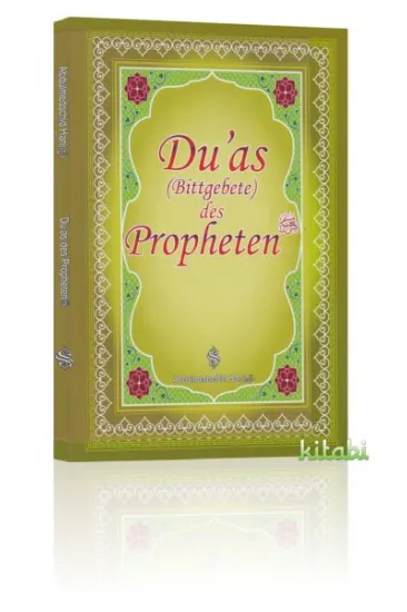 Duas (Bittgebete) des Propheten Duas (Bittgebete) des Propheten