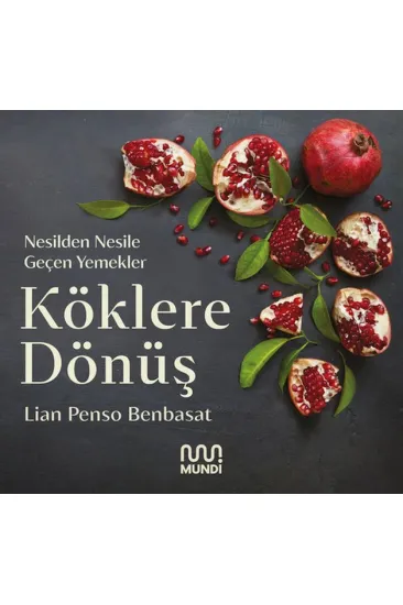 Köklere Dönüş: Nesilden Nesile Geçen Yemekler Köklere Dönüş: Nesilden Nesile Geçen Yemekler