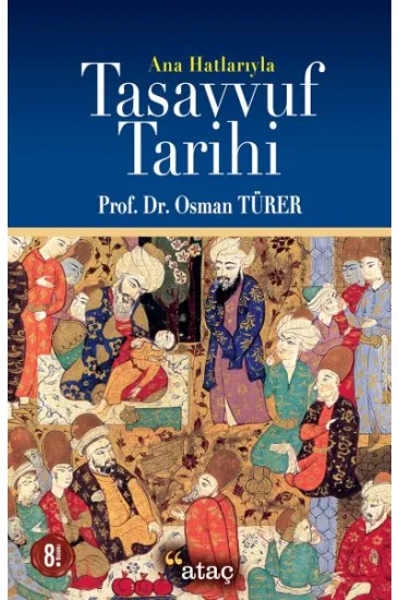 Ana Hatlarıyla Tasavvuf Tarihi Ana Hatlarıyla Tasavvuf Tarihi