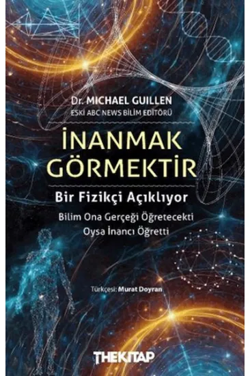 İnanmak Görmektir İnanmak Görmektir