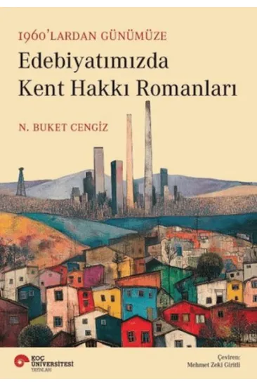 Edebiyatımızda Kent Hakkı Romanları Edebiyatımızda Kent Hakkı Romanları