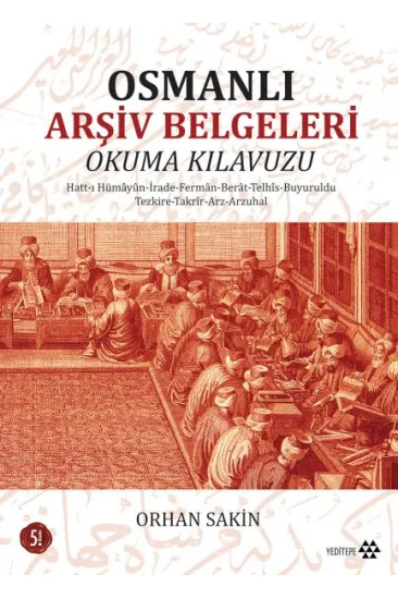 Osmanlı Arşiv Belgeleri Okuma Klavuzu Osmanlı Arşiv Belgeleri Okuma Klavuzu