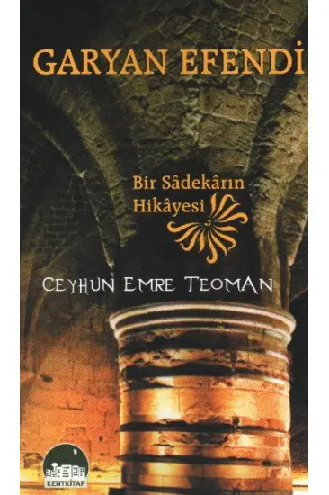 Garyan Efendi Bir Sadekarın Hikayesi Garyan Efendi Bir Sadekarın Hikayesi