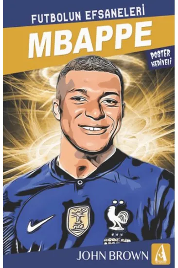 Mbappe Futbolun Efsaneleri