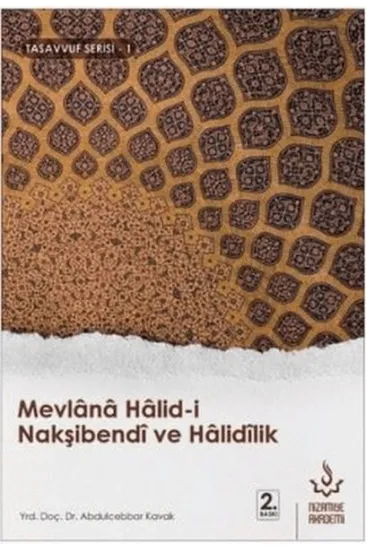 Mevlana Halid-i Nakşibendi ve Halidilik Mevlana Halid-i Nakşibendi ve Halidilik