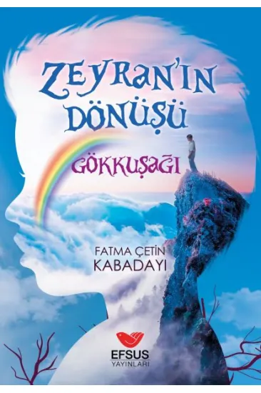Zeyra'nın Dönüşü Gökkuşağı Zeyra'nın Dönüşü Gökkuşağı