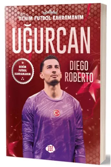 Uğurcan Çakır - Benim Futbol Kahramanım Uğurcan Çakır - Benim Futbol Kahramanım