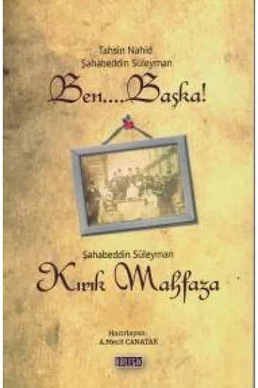 Ben Başka ve Kırık Mahfaza Ben Başka ve Kırık Mahfaza