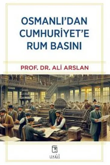 Osmanlı'dan Cumhuriyet'e Rum Basını