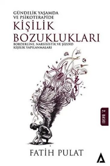 Gündelik Hayatta Ve Psikoterapide Kişilik Bozuklukları Gündelik Hayatta Ve Psikoterapide Kişilik Bozuklukları