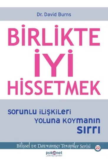 Birlikte İyi Hissetmek - Sorunlu İlişkileri Yoluna Koymanın Sırrı Birlikte İyi Hissetmek - Sorunlu İlişkileri Yoluna Koymanın Sırrı