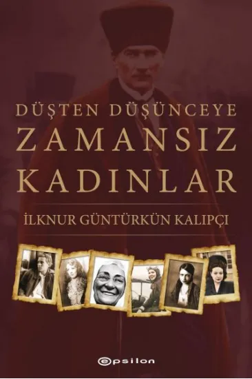 Düşten Düşünceye Zamansız Kadınlar