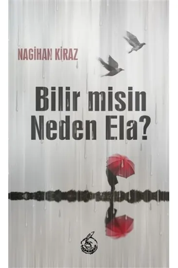 Bilir misin Neden Ela?