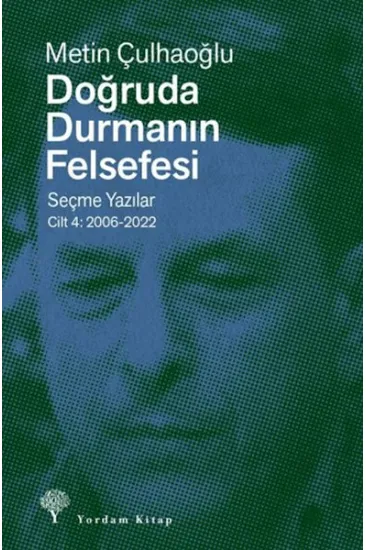 Doğruda Durmanın Felsefesi Cilt 4