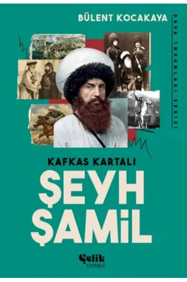 Kafkas Kartalı Şeyh Şamil - Dava İnsanları Serisi
