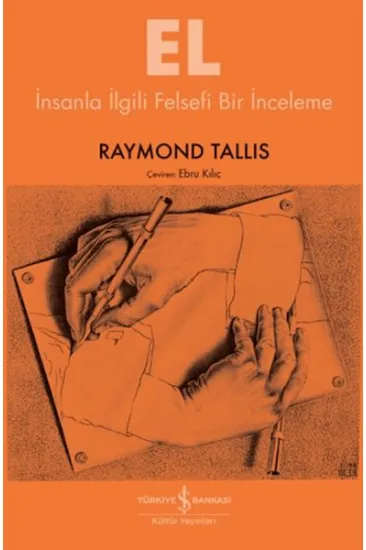 El - İnsanla İlgili Felsefi Bir İnceleme