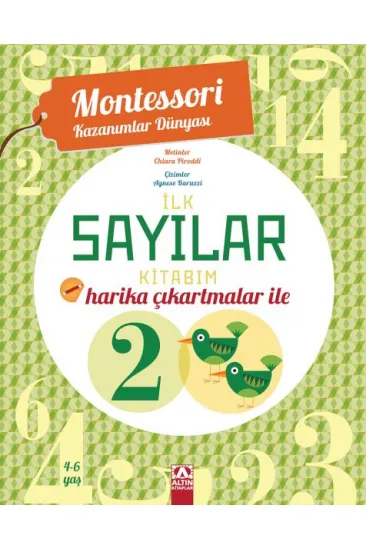 Montessori Kazanımlar Dünyası - İlk Sayılar Kitabım (4-6 yaş) Montessori Kazanımlar Dünyası - İlk Sayılar Kitabım (4-6 yaş)