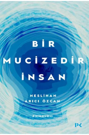 Bir Mucizedir İnsan Bir Mucizedir İnsan