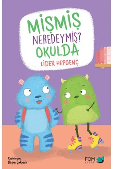 Mişmiş Neredeymiş? Okulda