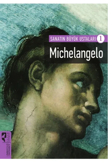 Michelangelo / Sanatın Büyük Ustaları 1