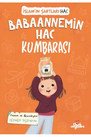 Babaannemin Hac Kumbarası, İslam’ın Şartları (Hac) Babaannemin Hac Kumbarası, İslam’ın Şartları (Hac)