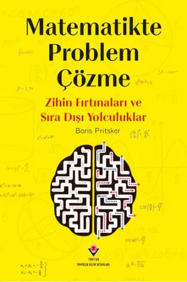 Matematikte Problem Çözme - Zihin Fırtınaları Ve Sıra Dışı Yolculuklar Matematikte Problem Çözme - Zihin Fırtınaları Ve Sıra Dışı Yolculuklar