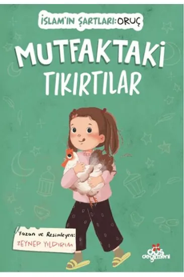 Mutfaktaki Tıkırtılar, İslam’ın Şartları (Oruç) Mutfaktaki Tıkırtılar, İslam’ın Şartları (Oruç)
