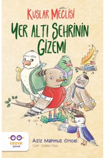 Yer Altı Şehrinin Gizemi - Kuşlar Meclisi Yer Altı Şehrinin Gizemi - Kuşlar Meclisi
