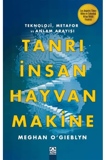 Tanrı, İnsan, Hayvan, Makine Tanrı, İnsan, Hayvan, Makine