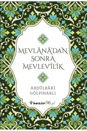 Mevlana’dan Sonra Mevlevilik Mevlana’dan Sonra Mevlevilik