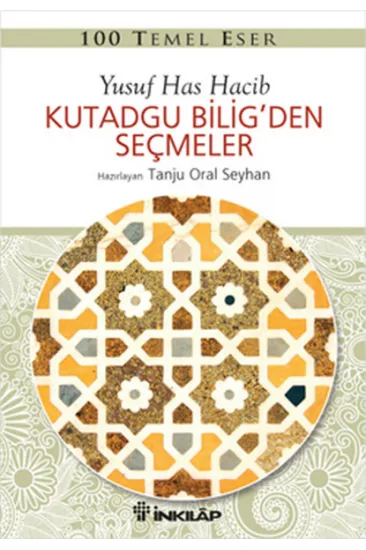 100 Temel Eser - Kutadgu Biligden Seçmeler 100 Temel Eser - Kutadgu Biligden Seçmeler