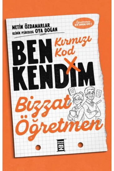Kırmızı Kod: Ben Kendim, Bizzat Öğretmen Kırmızı Kod: Ben Kendim, Bizzat Öğretmen