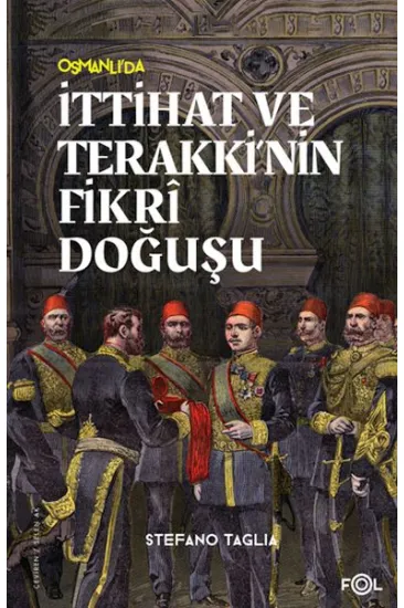 İttihat ve Terakki’nin Fikri Doğuşu