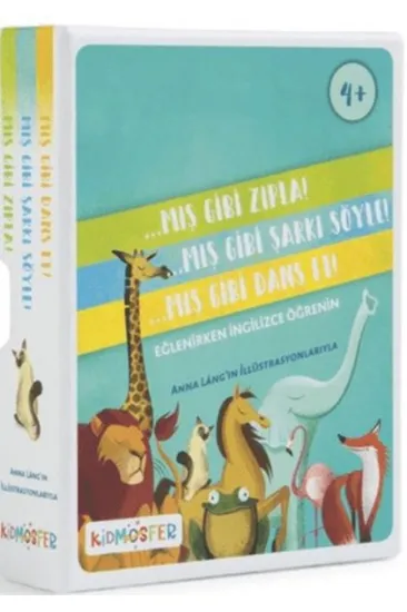 …Mış Gibi Zıpla! …Mış Gibi Şarkı Söyle! …Mış Gibi Dans Et! …Mış Gibi Zıpla! …Mış Gibi Şarkı Söyle! …Mış Gibi Dans Et!